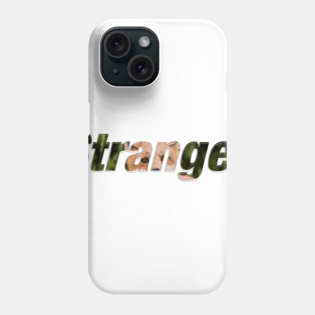 Stranger Phone Case by afternoontees