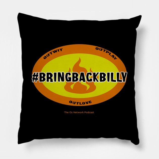 Survivor Billy Garcia #BringBackBilly Shirt - The Oz Network Podcast Pillow by OZN