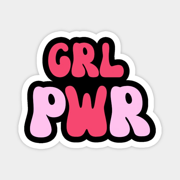 GRL PWR - Celebrate Women Magnet by Chahrazad's Treasures