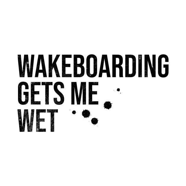 Wakeboarding Gets Me Wet by MEWRCH