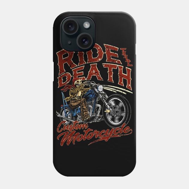 Ride till Death Custom Motorcycle Biker Skull Phone Case by RockabillyM