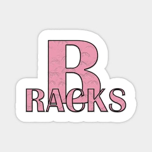 B Racks Magnet