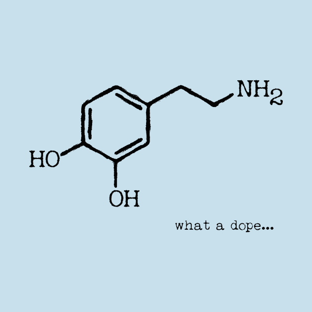 Dopamine What a dope... by probadger