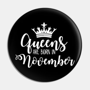 Queens are born in November Luxury stylish birthday gift Pin