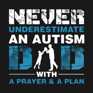 Never underestimate an autism dad gift for Autistic Gift T-Shirt