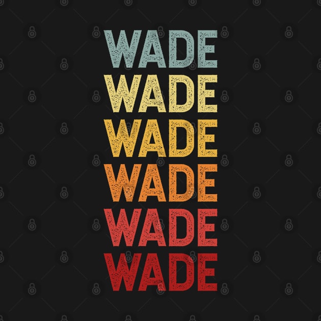 Wade Name Vintage Retro Gift Named Wade by CoolDesignsDz