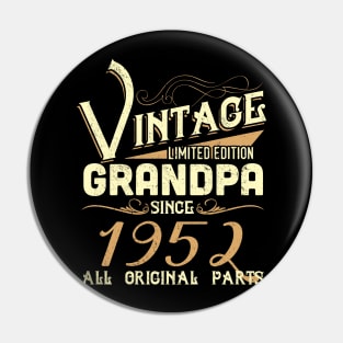 Vintage Grandpa Since 1952 Funny Man Myth Legend Daddy Pin