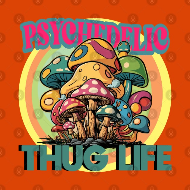 Psychedelic - Thug Life by Debrawib