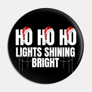 HO HO HO Lights shining bright Funny Christmas Holiday Teen Gift Santa Hat Pin