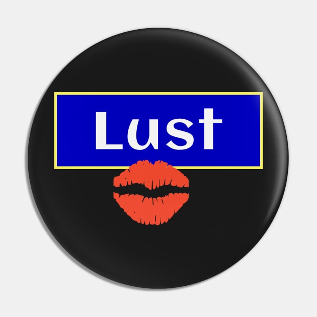 Lust Pin by Quirky Design Collective