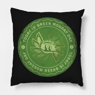 Today is Green Monday Badge Pillow