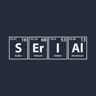 Serial (S-Er-I-Al) Periodic Elements Spelling T-Shirt