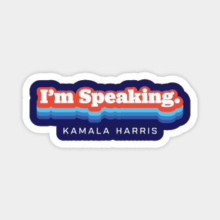 I'm Speaking Kamala Harris Biden 2020 Magnet