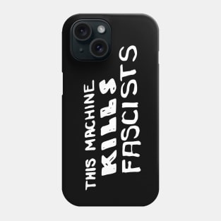 Woody Guthrie - This Machine Kills Fascists Folk Music Phone Case