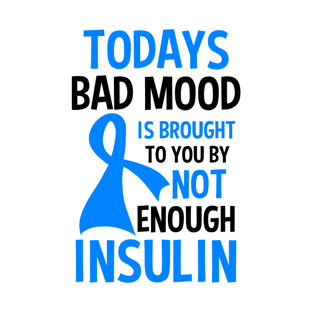 Type 1 Diabetes Shirt | Bad Mood By Not Enough Insulin by Gawkclothing