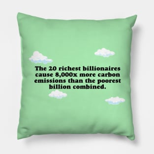 Billionaires Are Bad For The Environment - Climate Change Pillow