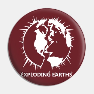 EXPLODING EARTHS! PODCAST TEE LOGO - WHITE Pin