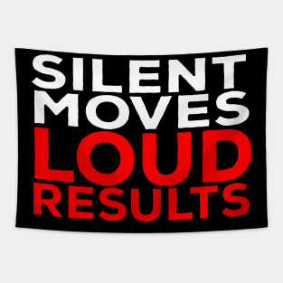 Silent Moves Loud Results Tapestry