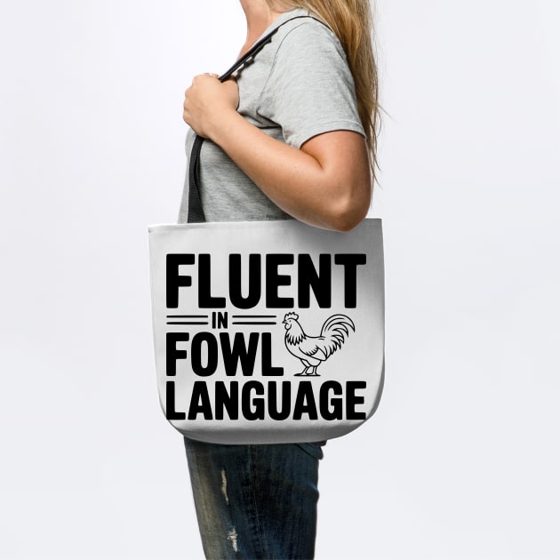 Fluent in Fowl Language by Frank Ring