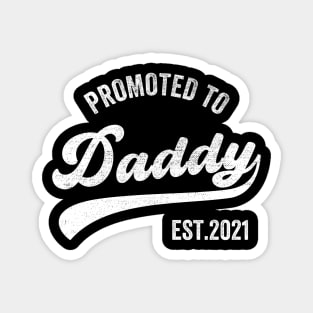 Promoted to Daddy 2021, Funny New Dad Baby Magnet