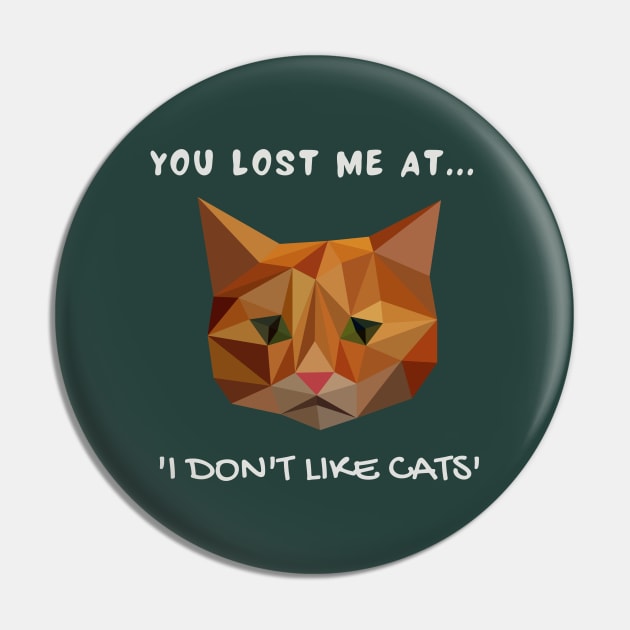 You lost me at...'I don't like cats' Pin by My-Kitty-Love