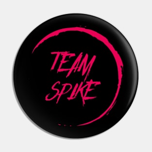 Buffy "Team Spike" slogan red Pin