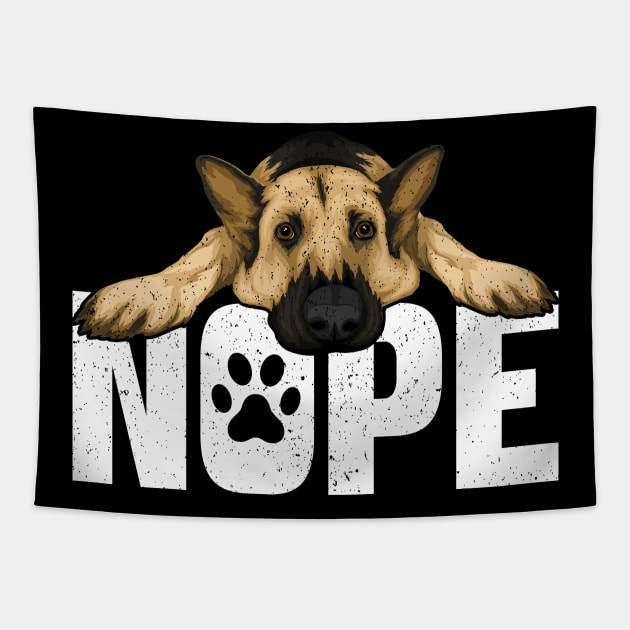 Nope Lazy German Shepherd Dog Funny Pet Lover Tapestry by RadStar