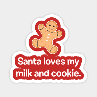 SANTA LOVES MY MILK AND COOKIE Magnet