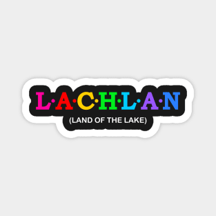 Lachlan  - Land of lakes. Magnet