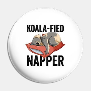 Koala fied Napper Pin