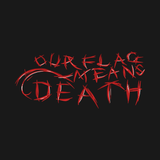 Our Flag Means Death design T-Shirt
