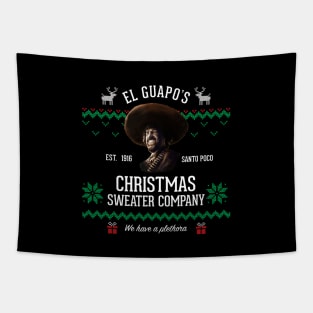 El Guapo's Christmas Sweater Company - "We have a plethora" Tapestry