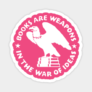 Books Are Weapons In The War Of Ideas Light Magnet