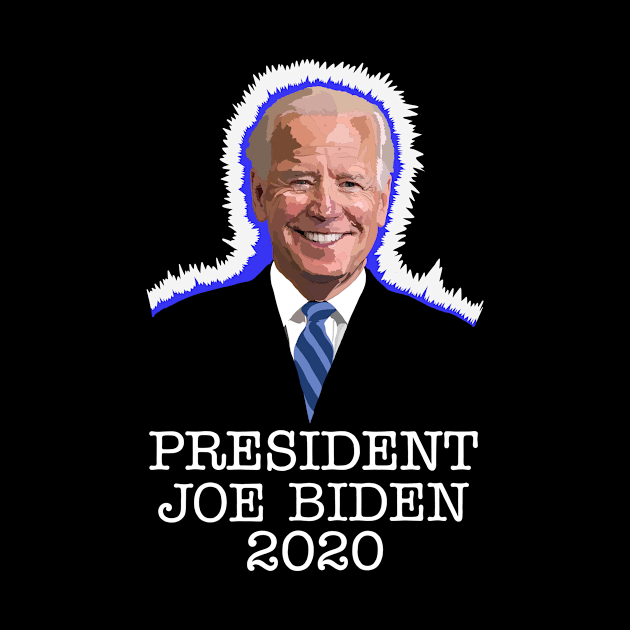 PRESIDENT JOE BIDEN 2020 by SignsOfResistance