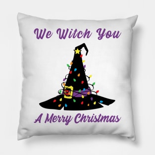 We Witch You A Merry Christmas Pillow