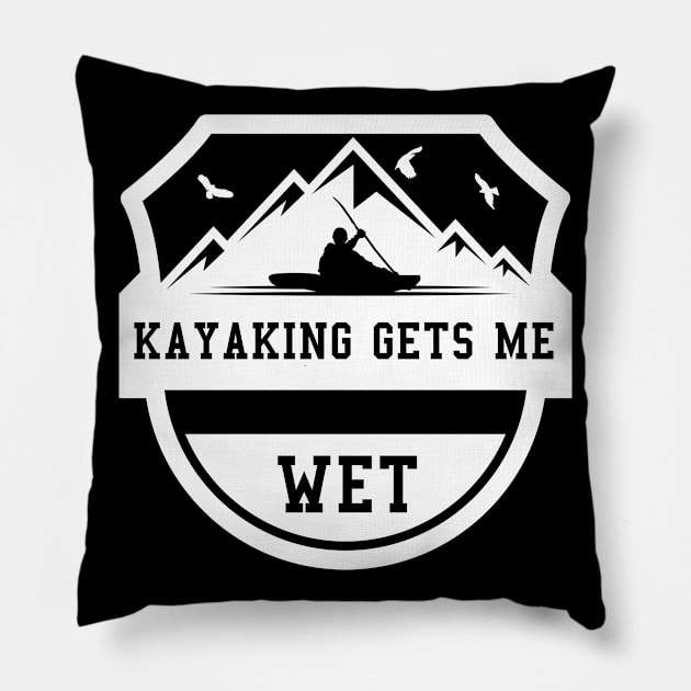 kayaking gets me wet Pillow by fabecco