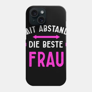 Mit Abstand Beste Frau Witziges Spruch Bleib Zuhause Phone Case
