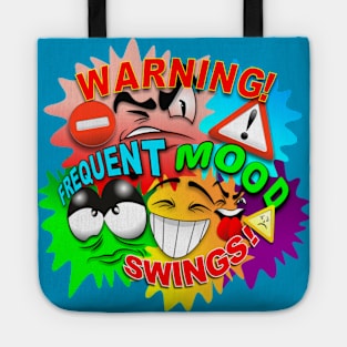 Warning! Frequent Mood Swings Cartoon Faces Tote