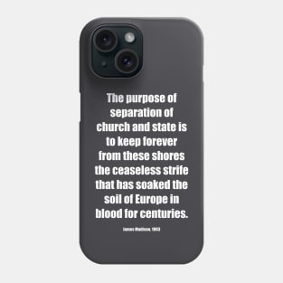 Front/Back, FCS Logo/Madison Separation of Church State Prevent Strife Blood Back, White Lettering Phone Case