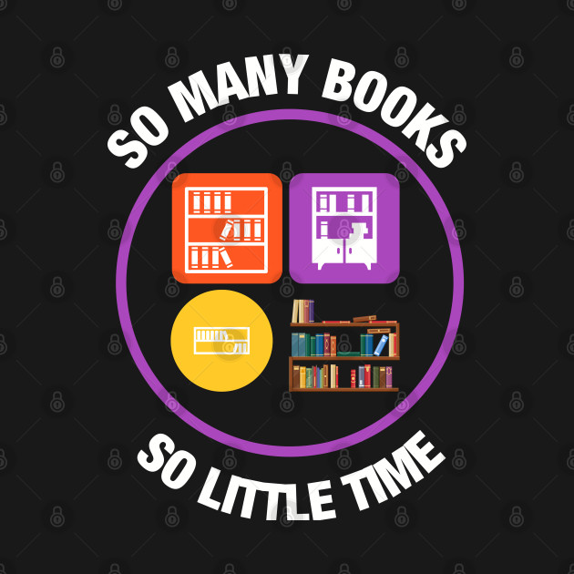 So Many Books So Little Time by oneduystore