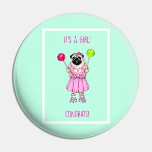 It's a girl (Pug) Pin