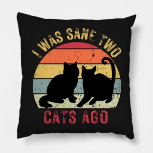 I was sane two cats ago Pillow