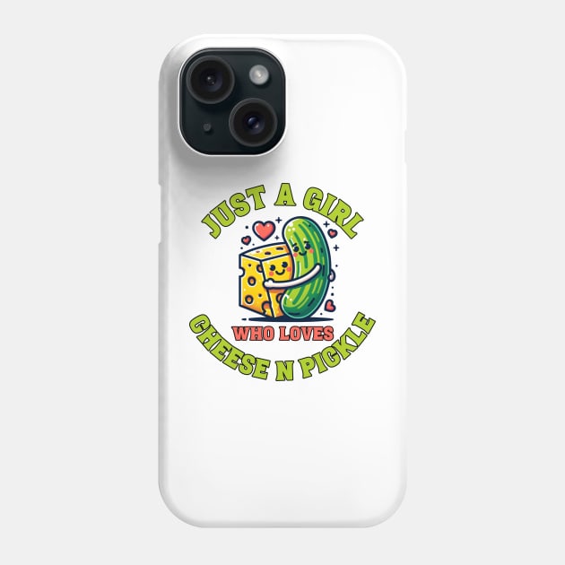 Just a girl who loves cheese n pickle Phone Case by Maison de Kitsch