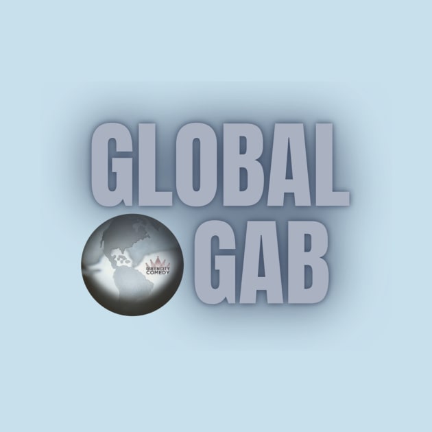 Global Gab by QueenCityComedy