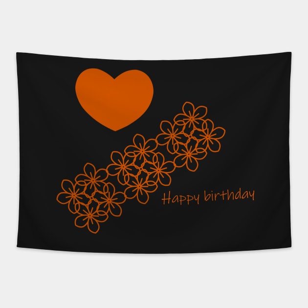 Happy birthday flowers and love wishes to a friend Tapestry by Toozidi T Shirts