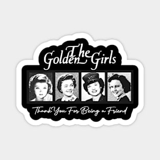 THE GOLDEN GIRLS - THANK YOU FOR BEING A FRIEND Magnet