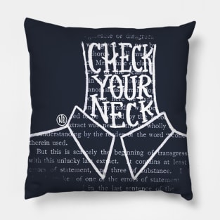 Check Your Neck Male- white design Pillow