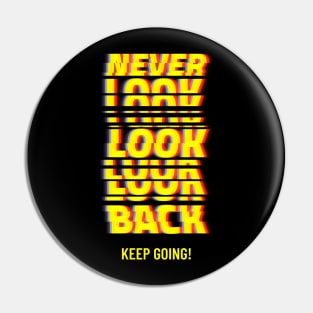 Never Look Back Pin