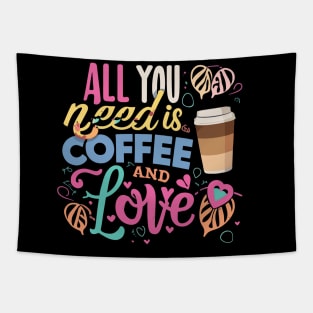 All you need is coffee and love Tapestry