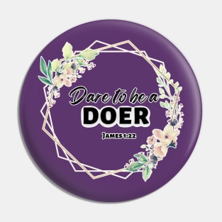 Dare to be a Doer James 1:22 Pin
